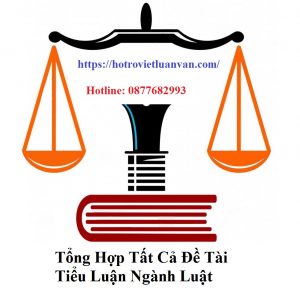 Tổng Hợp Tất Cả Đề Tài Tiểu Luận Ngành Luật
